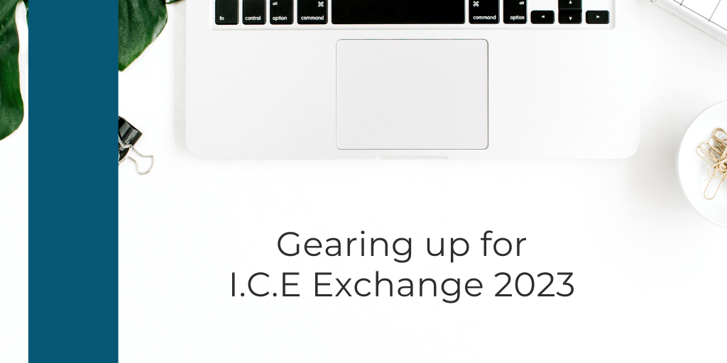 Gearing up for I.C.E Exchange 2023