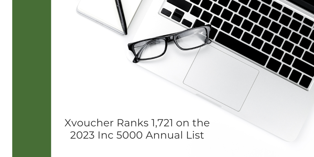 Xvoucher Ranks 1,721 on the 2023 Inc. 5000 Annual List